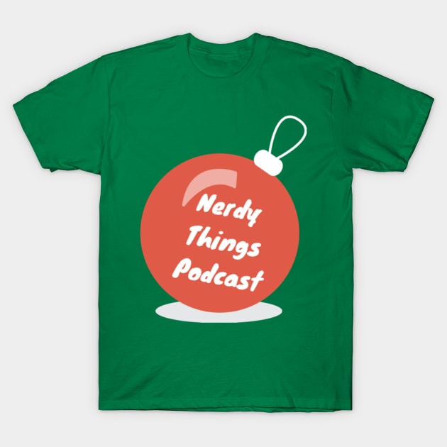 Nerdy Things Podcast ornament T-Shirt by Nerdy Things Podcast